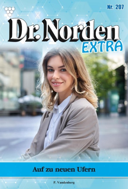 Auf zu neuen Ufern Anneka Norden ist frisch verliebt - Patricia Vandenberg