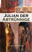 Cover-Bild zum Titel 'Julian der Abtrünnige (Historischer Roman)' von 'Felix Dahn'