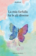 Cover-Bild zum Titel 'La mia farfalla ha le ali diverse' von 'Michele Vagli'