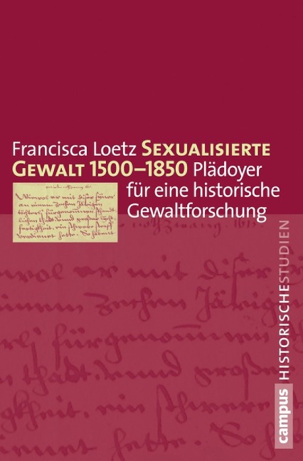 Sexualisierte Gewalt 1500-1850 - Francisca Loetz