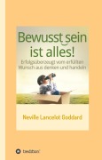 Cover-Bild zum Titel 'Bewusstsein ist alles' von 'Neville Lancelot Goddard'