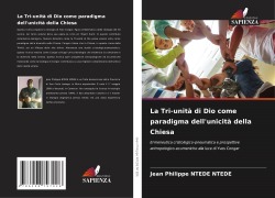 Cover-Bild zum Titel 'La Tri-unità di Dio come paradigma dell'unicità della Chiesa' von 'Jean Philippe Ntede Ntede'