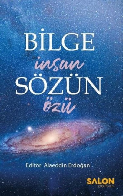 Bilge Insan Sözün Özü - Alaeddin Erdogan
