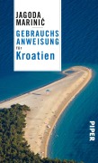 Cover-Bild zum Titel 'Gebrauchsanweisung für Kroatien' von 'Jagoda Marinic'