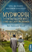 Cover-Bild zum Titel 'Mydworth - Bei Ankunft Mord' von 'Matthew Costello, Neil Richards'