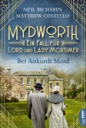 Cover-Bild zum Titel 'Mydworth - Bei Ankunft Mord' von 'Matthew Costello, Neil Richards'