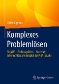 Komplexes Problemlösen - Ulrike Kipman