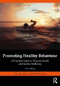 Cover-Bild zum Titel 'Promoting Healthy Behaviour' von 'Dominic Upton, Katie Thirlaway'