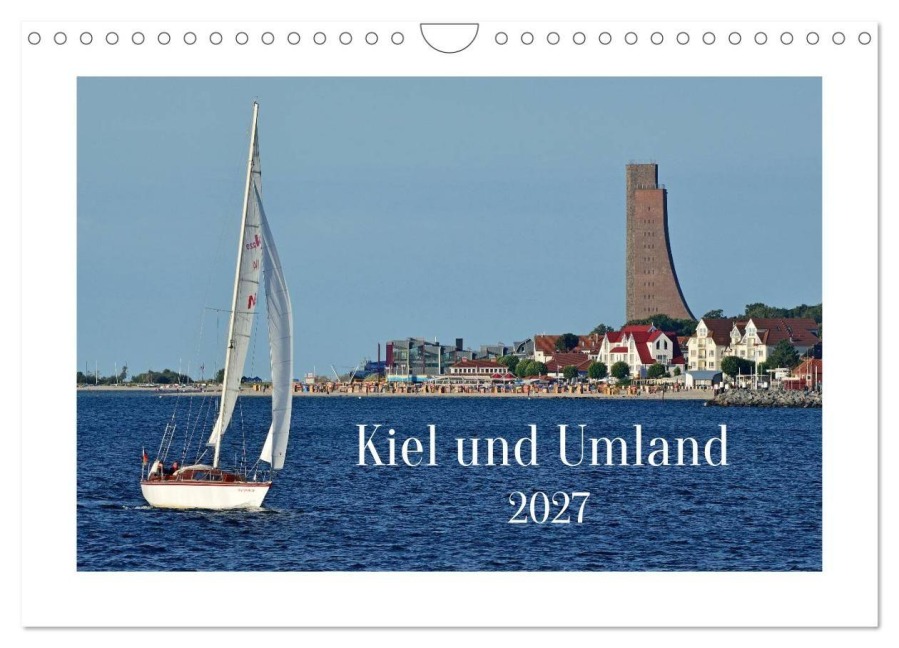 Kiel und Umland (Wandkalender 2027 DIN A4 quer), CALVENDO Monatskalender - Rainer Plett