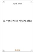 Cover-Bild zum Titel 'La Vérité vous rendra libres' von 'Cyril Brun'