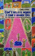 Cover-Bild zum Titel 'Com'è bello il mondo e come è grande Dio. Don Luigi Giussani, un sacerdote tra due epoche' von 'Carla Vites'