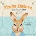 Cover-Bild zum Titel 'Frohe Ostern mit Peter Hase' von 'Beatrix Potter'