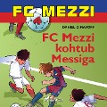 Cover-Bild zum Titel 'FC Mezzi 4: FC Mezzi kohtub Messiga' von 'Daniel Zimakoff'