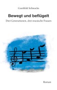 Cover-Bild zum Titel 'Bewegt und Beflügelt' von 'Gunthild Schnocks'