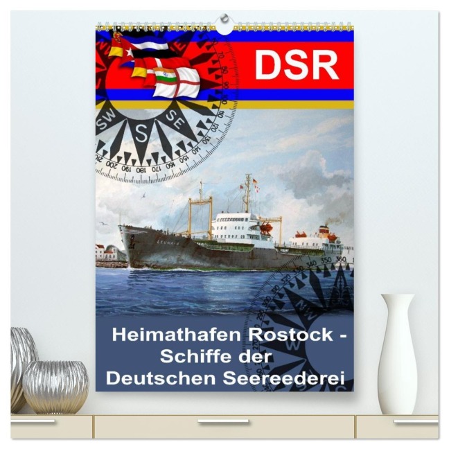 Heimathafen Rostock - Schiffe der Deutschen Seereederei (hochwertiger Premium Wandkalender 2026 DIN A2 hoch), Kunstdruck in Hochglanz - Hans-Stefan Hudak