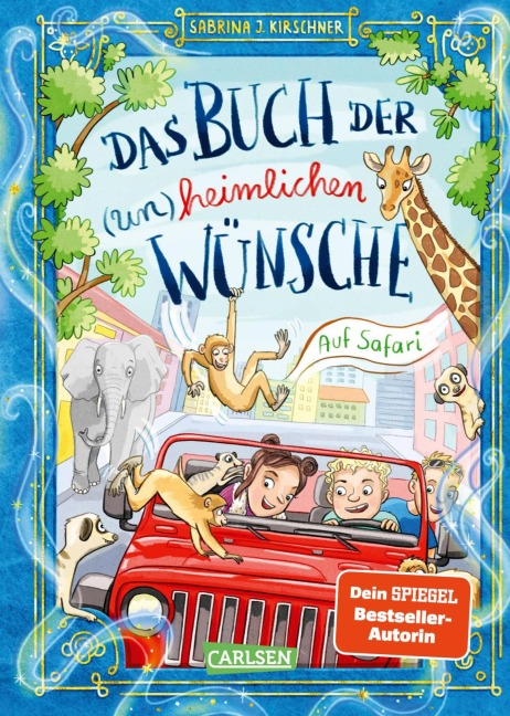 Das Buch der (un)heimlichen Wünsche 1: Auf Safari - Sabrina J. Kirschner