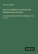 Cover-Bild zum Titel 'Paul Jos. ¿afa¿ik's Geschichte der Südslawischen Literatur' von 'Paul Jos. ¿Afa¿Ik'