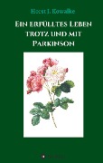 Ein erfülltes Leben mit und trotz Parkinson - Horst J. Kowalke