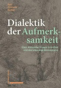 Cover-Bild zum Titel 'Dialektik der Aufmerksamkeit' von 'Karl Clemens Kübler'