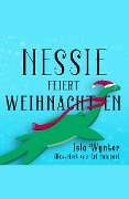 Cover-Bild zum Titel 'Nessie feiert Weihnachten' von 'Isla Wynter'