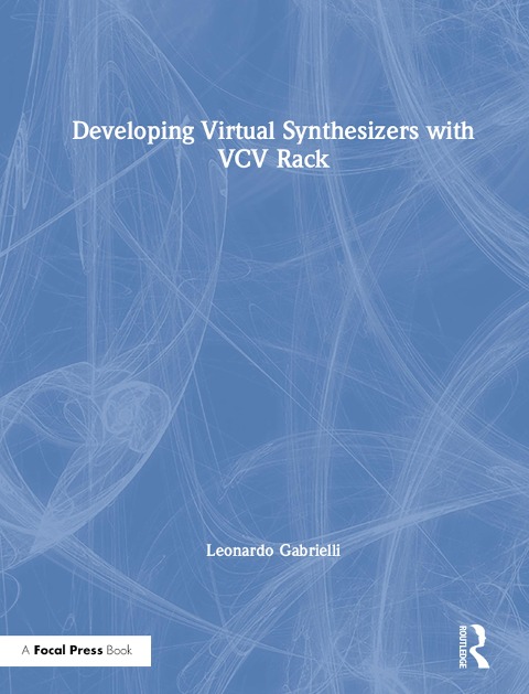 Developing Virtual Synthesizers with VCV Rack - Leonardo Gabrielli