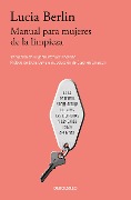 Cover-Bild zum Titel 'Manual Para Mujeres de la Limpieza /A Manual for Cleaning Women: Selected Stories' von 'Lucia Berlin'