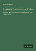 Etruskische Forschungen und Studien - Wilhelm Deecke