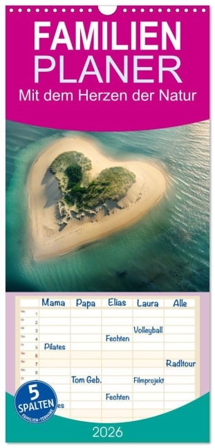 Familienplaner 2026 - Mit dem Herzen der Natur mit 5 Spalten (Wandkalender, 21 x 45 cm) CALVENDO - Daniela Tapper