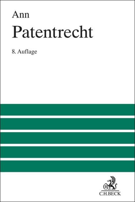 Patentrecht - Christoph Ann, Lena Maute