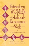 Cover-Bild zum Titel 'Extraordinary Women of the Medieval and Renaissance World' von 'Debra Barrett-Graves, Jo Eldridge Carney, W. M. Spellman'