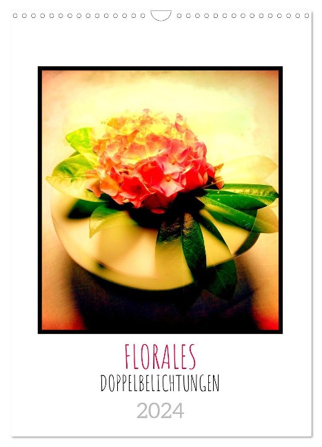 FLORALES. Dekorative Blumen-Doppelbelichtungen (Wandkalender 2024 DIN A3 hoch), CALVENDO Monatskalender - Wolf-Rüdiger Maurer