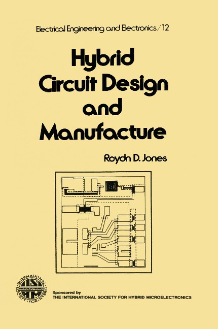Hybrid Circuit Design and Manufacture - Roydn D. Jones
