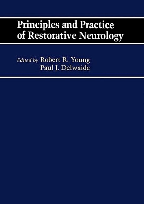 Principles and Practice of Restorative Neurology - 
