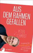 Cover-Bild zum Titel 'Aus dem Rahmen gefallen' von 'Peter Schmidt'