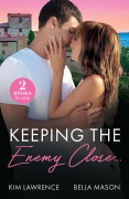 Cover-Bild zum Titel 'Keeping The Enemy Close...' von 'Bella Mason, Kim Lawrence'