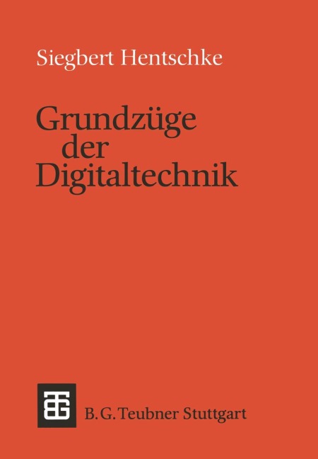 Grundzüge der Digitaltechnik - Siegbert Hentschke