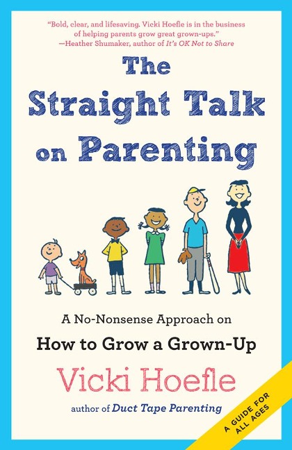 Straight Talk on Parenting - Vicki Hoefle