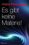 Es gibt keine Materie! - Hans-Peter Dürr