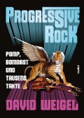 Progressive Rock - David Weigel