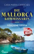Cover-Bild zum Titel 'Die Mallorca-Kommissarin - Tödliche Siesta' von 'Cara Maria Cardenes'