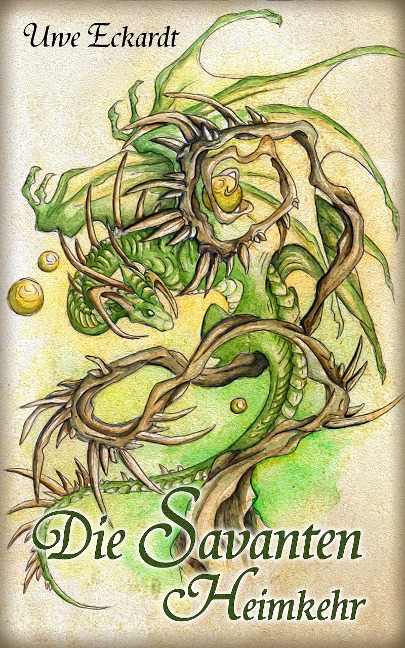 Die Savanten: Heimkehr - Uwe Eckardt