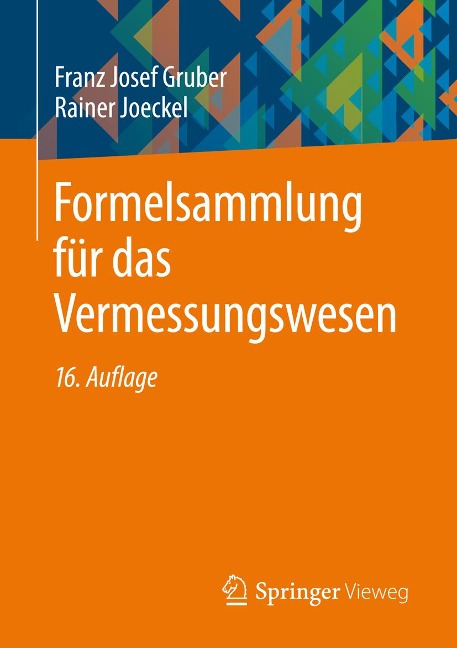 Formelsammlung für das Vermessungswesen - Franz Josef Gruber, Rainer Joeckel