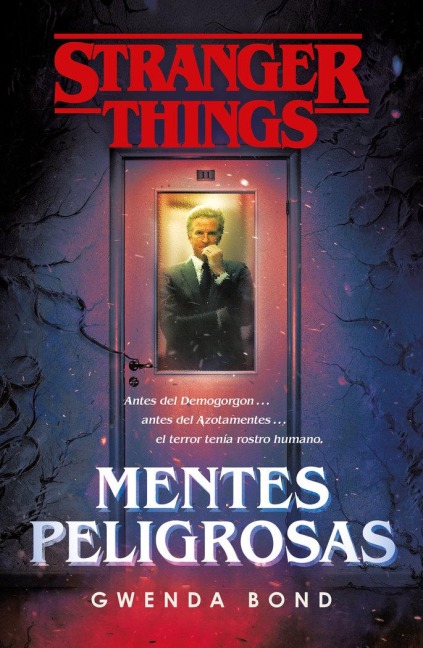 Stranger Things: Mentes Peligrosas / Stranger Things: Suspicious Minds: The First Official Stranger Things Novel - Gwenda Bond