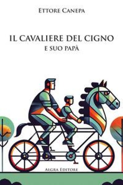 Il cavaliere del cigno e suo papà - Ettore Canepa