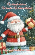 Cover-Bild zum Titel 'Wünsch dich ins Wunder-Weihnachtsland ... Rate- und Rätselspaß im Advent - Mit Adventstagebuch' von 'Nanja Holland'