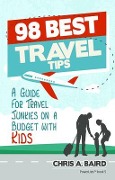 Cover-Bild zum Titel '98 Best Travel Tips' von 'Chris Baird'