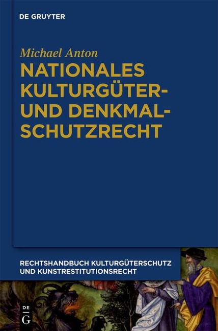 Nationales Kulturgüter- und Denkmalschutzrecht - Michael Anton