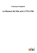 Cover-Bild zum Titel 'La Monaca del Sile anni 1776-1796' von 'Francesco Fapanni'