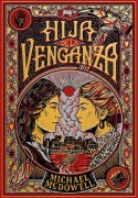 Cover-Bild zum Titel 'Hija de la Venganza / Daughter of Vengeance' von 'Michael Mcdowell'