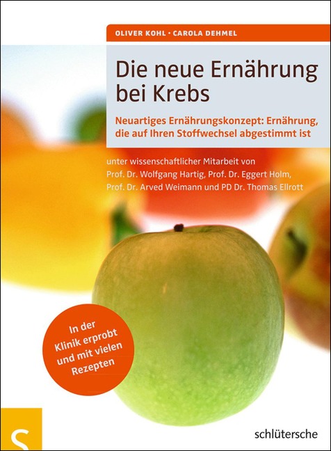 Die neue Ernährung bei Krebs - Oliver Kohl, Carola Dehmel